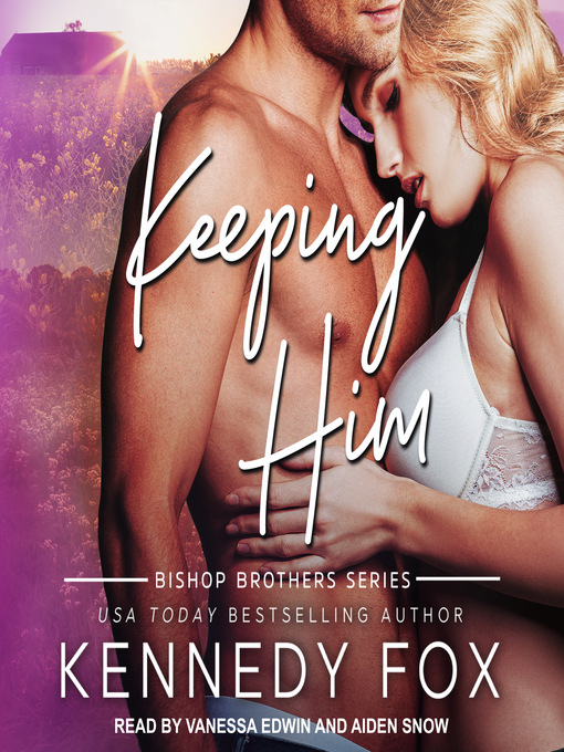 Title details for Keeping Him by Kennedy Fox - Available